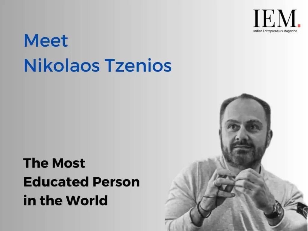 Nikolaos Tzenios - most educated person in the world